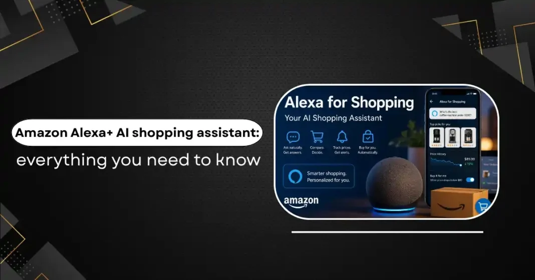 Amazon Alexa for Shopping: Everything You Need to Know About the New AI Shopping Assistant (2026)