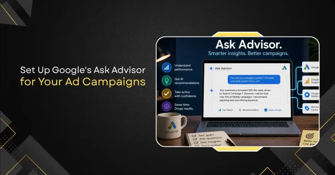 Google Ads interface showing the Ask Advisor AI agent panel with campaign performance data and Gemini-powered recommendations for a small business account