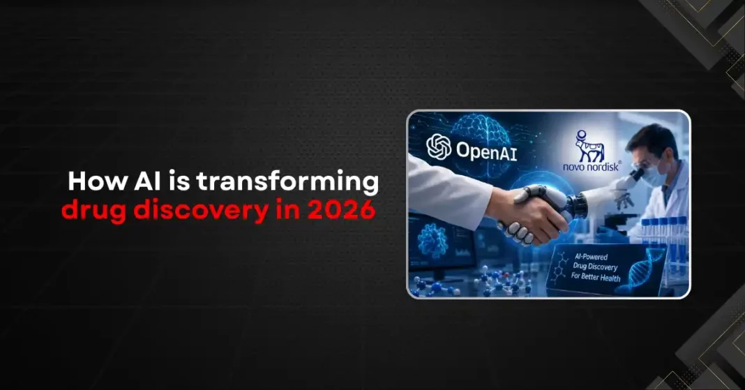 OpenAI and Novo Nordisk Just Signed a Major AI Deal: How AI Is Transforming Drug Discovery in 2026