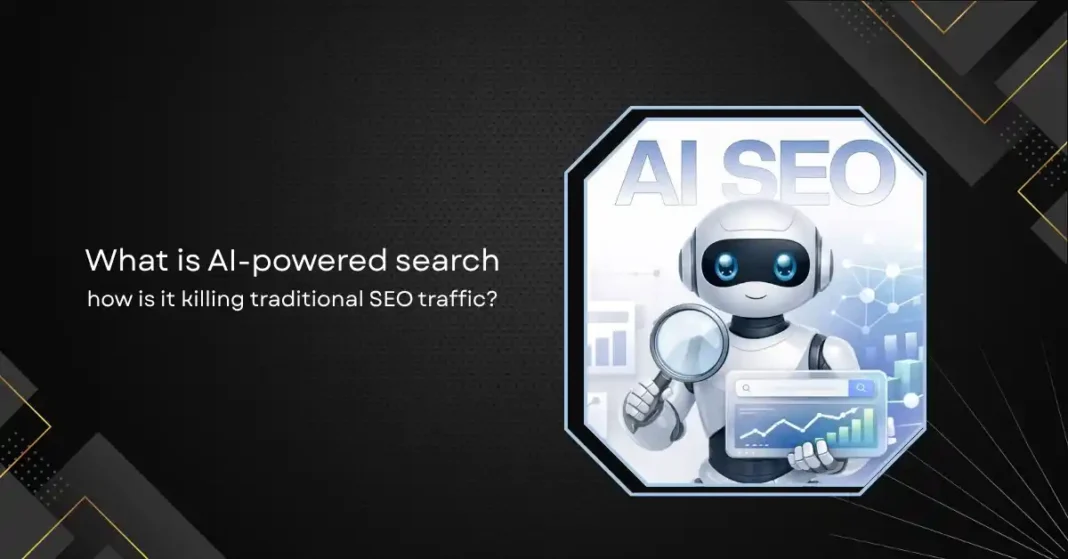 AI-powered search engine interface changing traditional SEO and search traffic patterns